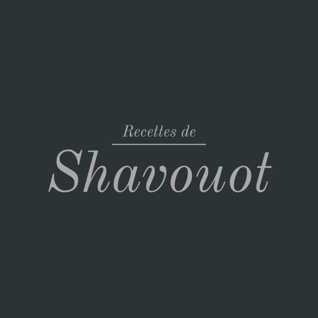 Recette pour Chavouot 2018 : Cheesecakes (6 recettes), flan pâtissier, crème renversée, recettes salées